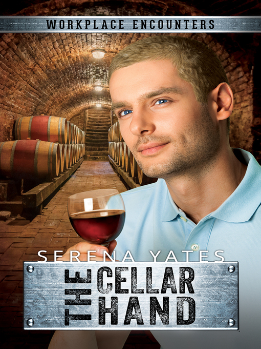 Title details for The Cellar Hand by Serena Yates - Available